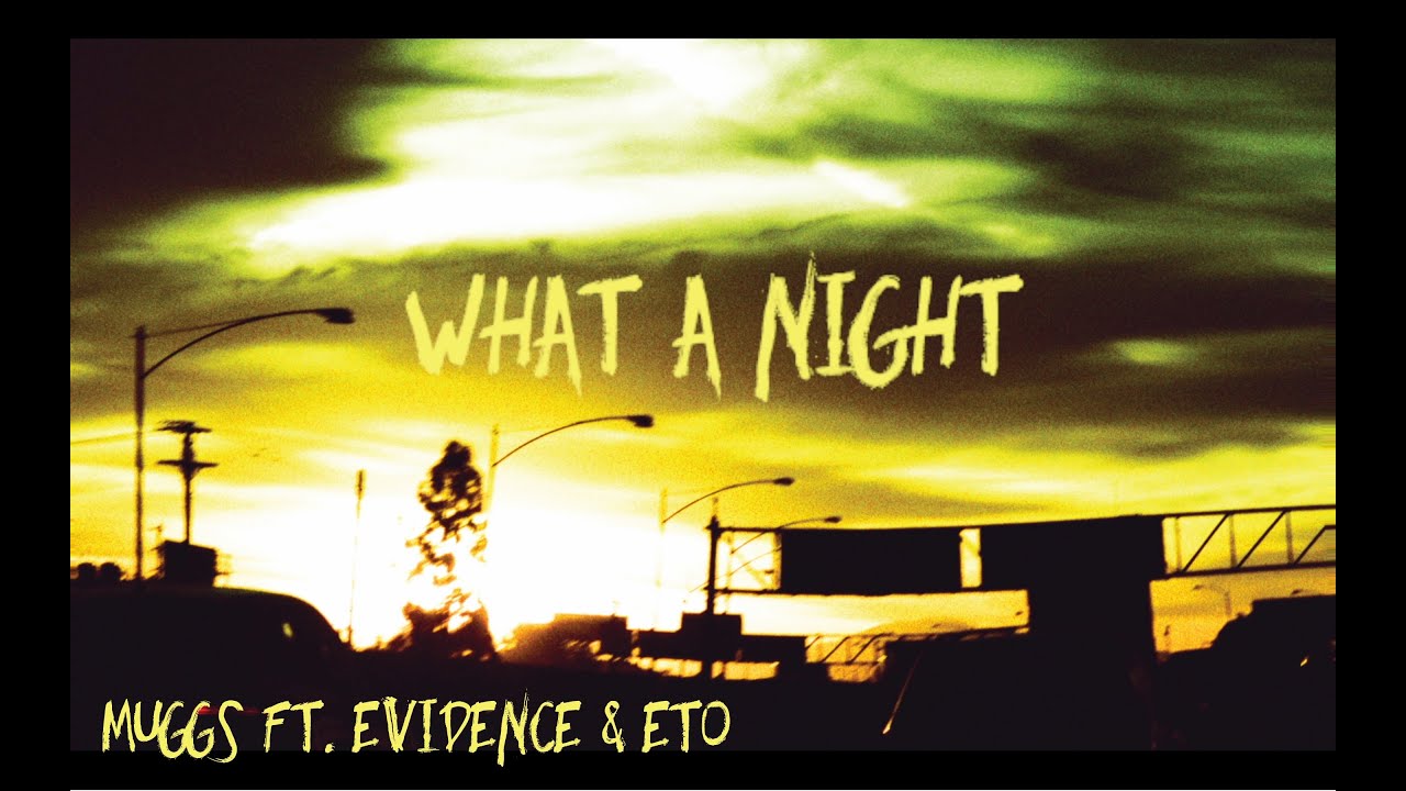 DJ MUGGS - What A Night ft. Evidence & Eto (Official Audio)