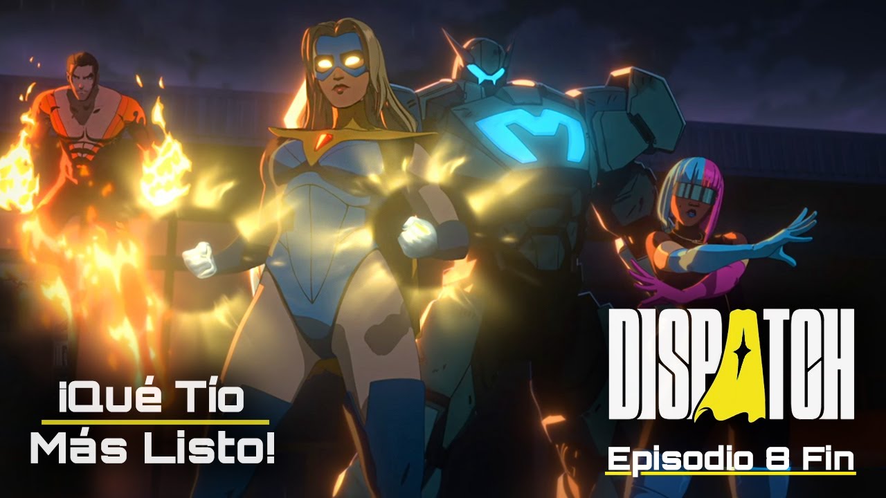 Dispatch 8. Final espectacular.