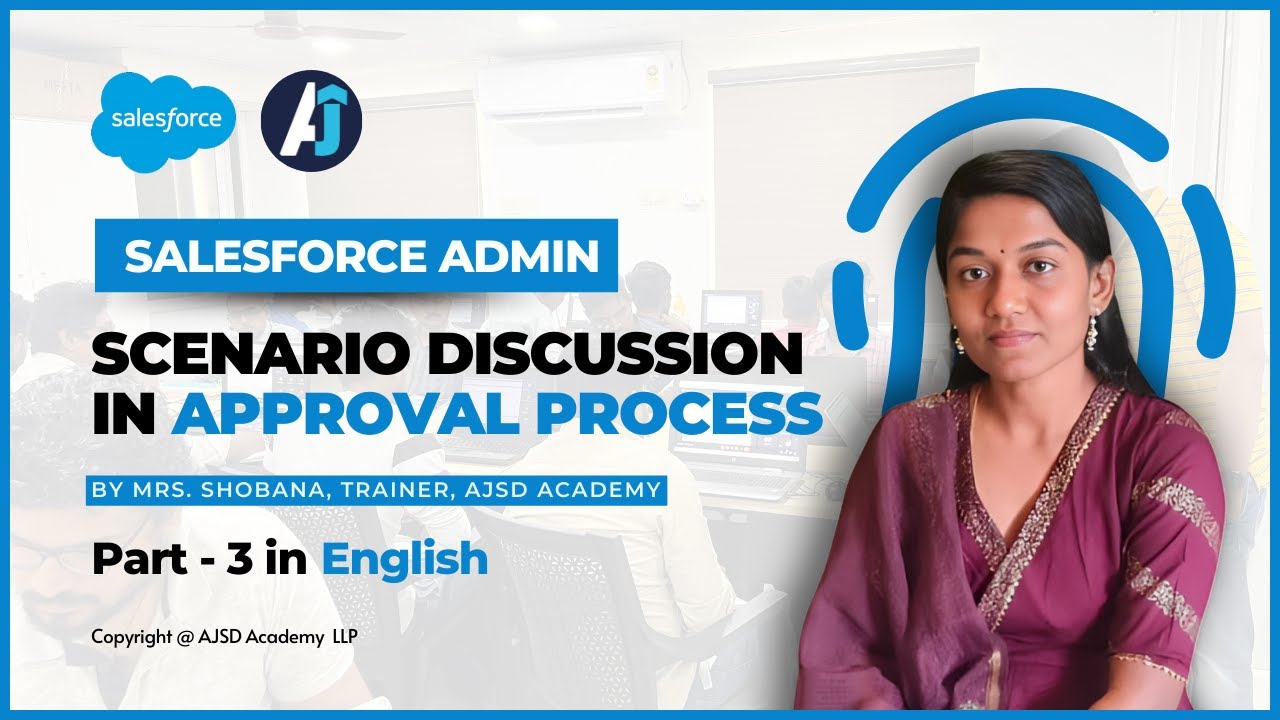 Scenario Discussion in Approval Process | Part - 3 | Approval Process | AJ Skill Development Academy