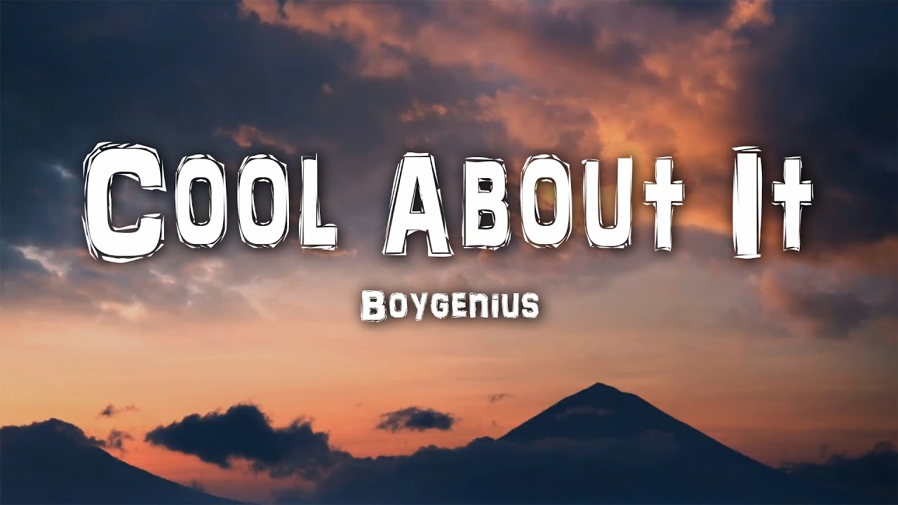 Boygenius - Cool About It (Lyrics)