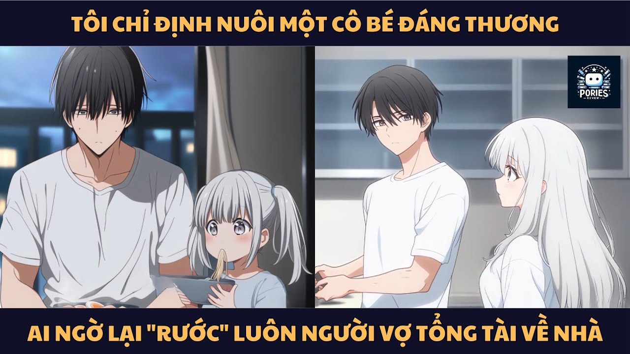 [FULL] TÔI CHỈ ĐỊNH NUÔI MỘT CÔ BÉ ĐÁNG THƯƠNG, AI NGỜ LẠI 