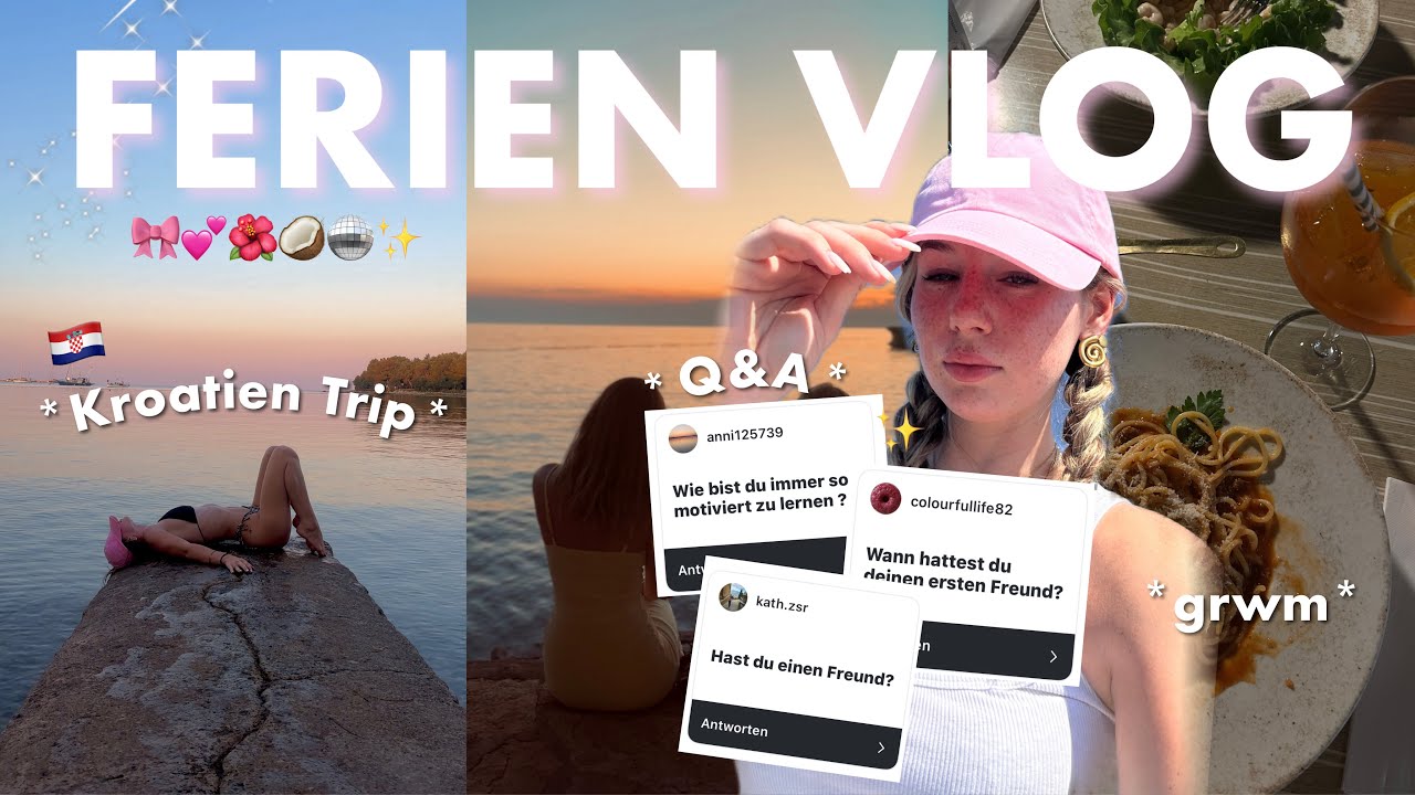 Ferien Vlog 🥥🌺🇭🇷 Kroatien Trip, GRWM und Q&A
