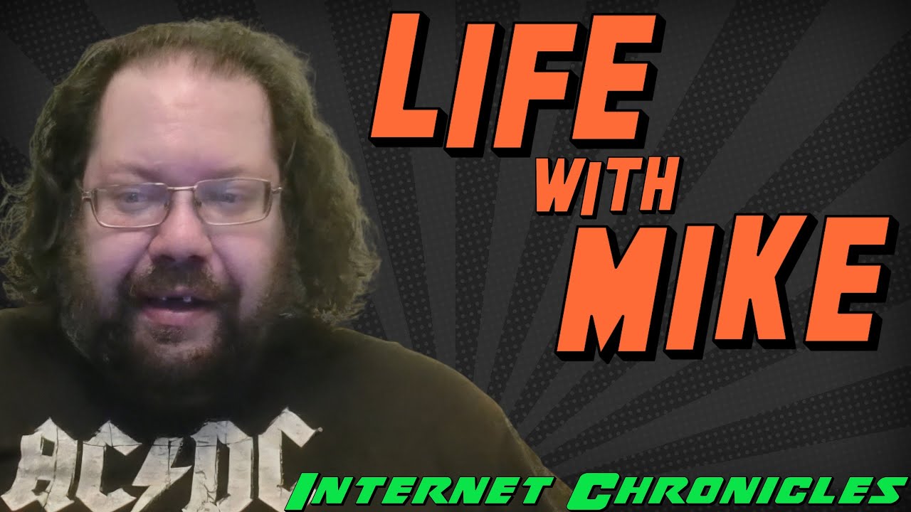 Life with Mike - Internet Chronicles