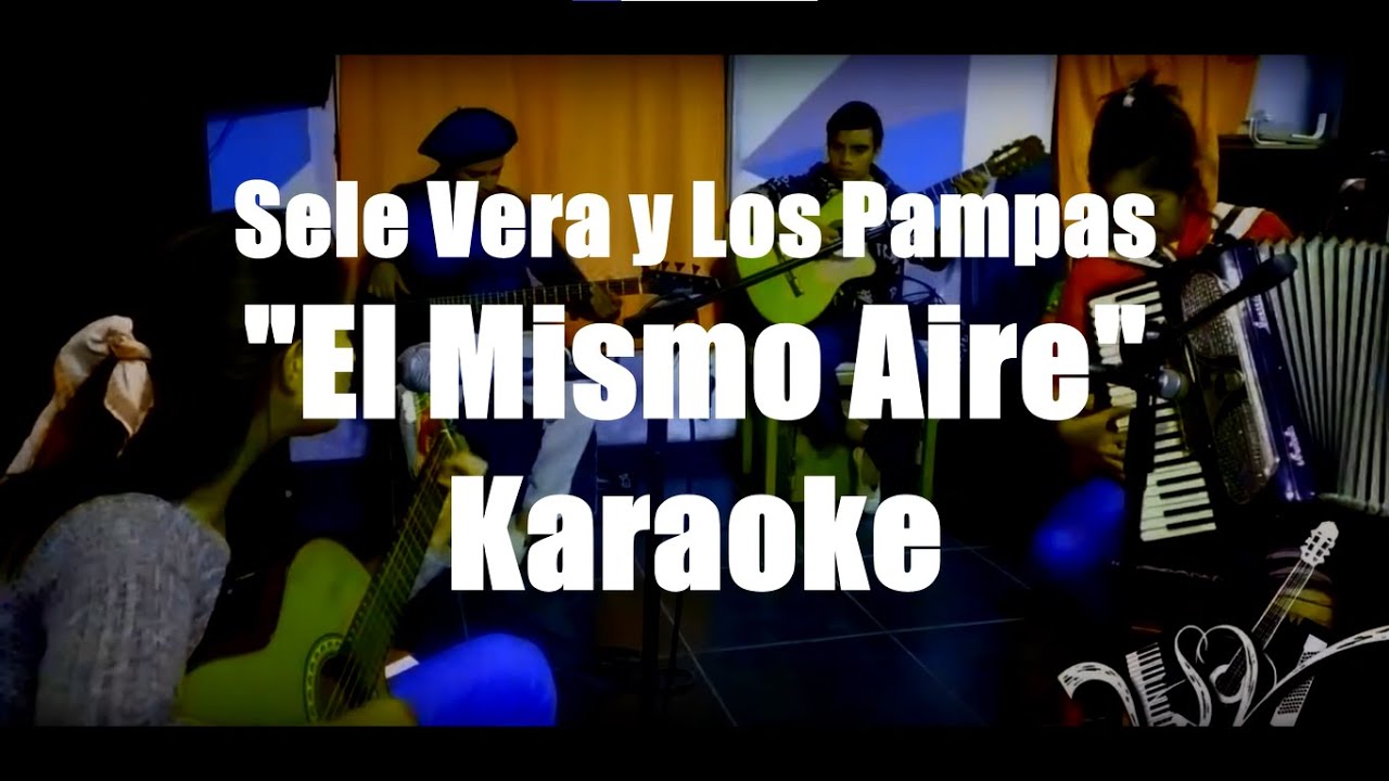 El mismo aire (karaoke)/Sele Vera y Los Pampas