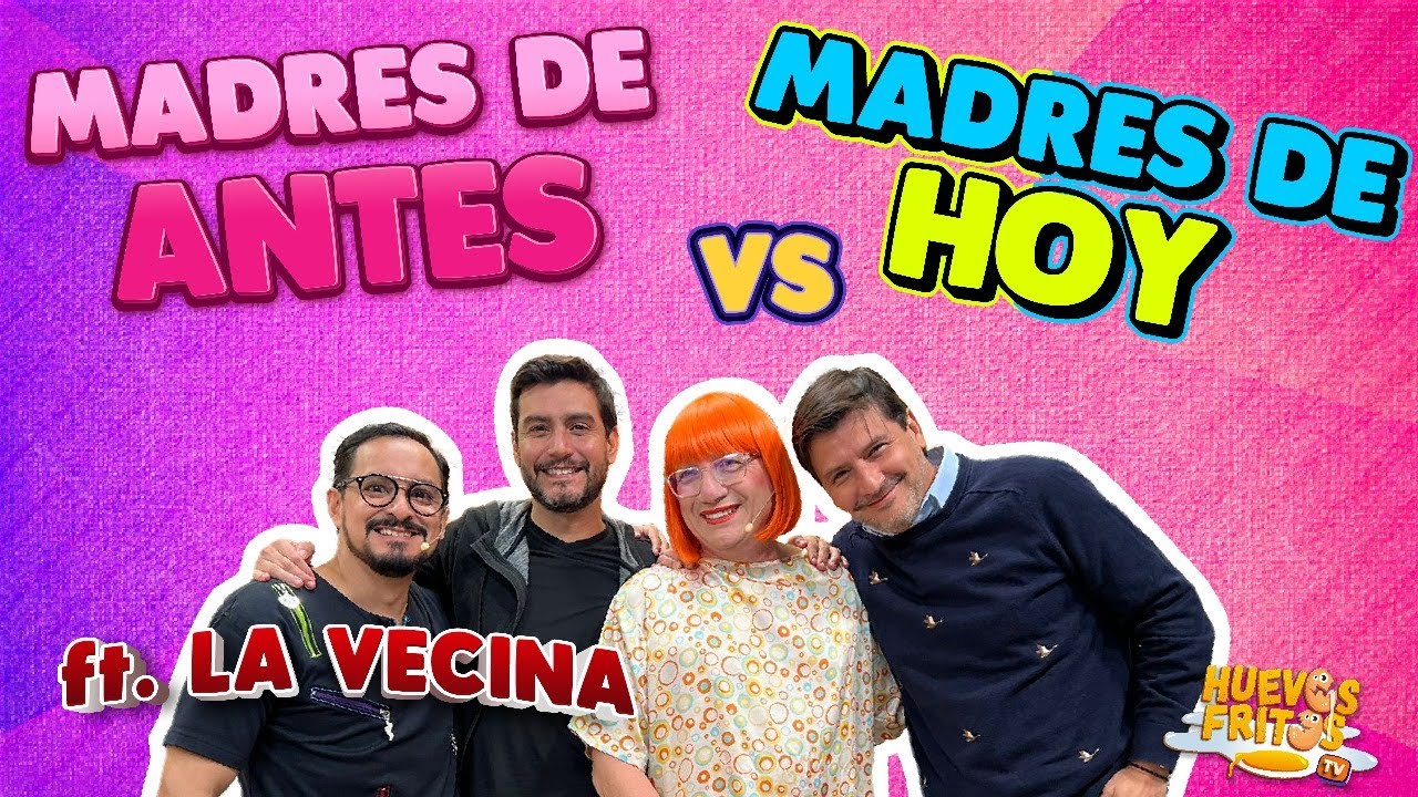 MADRES DE ANTES VS MADRES DE HOY CON LA VECINA | HUEVOS FRITOS #huevosfritos #mayo