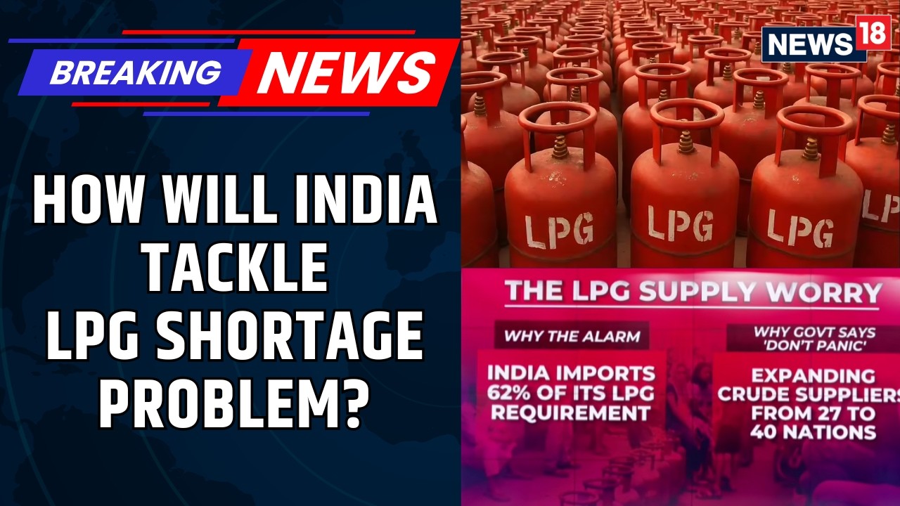 Should India Be Worried About Possible LPG Shortage Amid Escalating Middle East Tensions? | News18