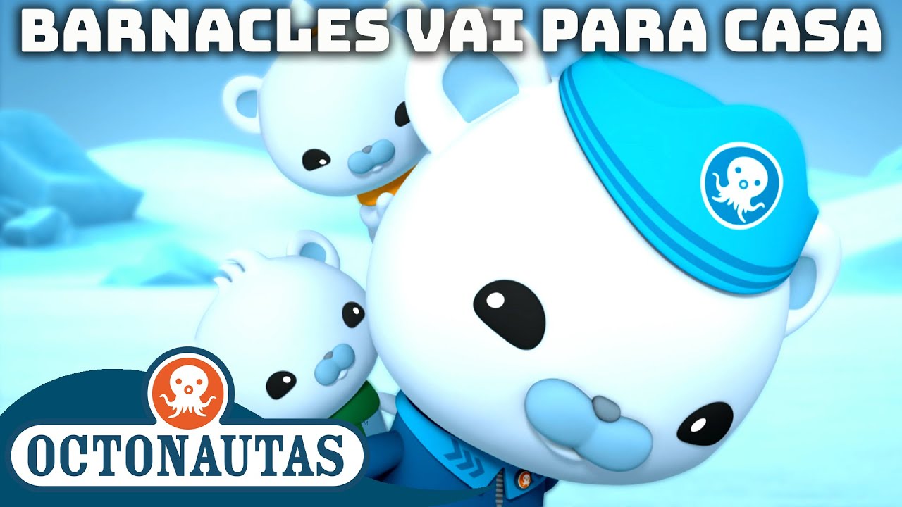 Octonautas - 🐻‍❄️ Barnacles Vai para Casa 🧊 | Compilação | Episódios inteiros
