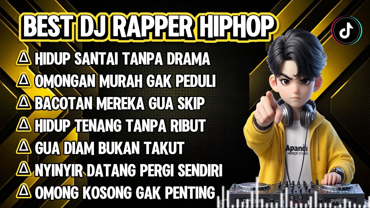 BEST DJ RAPPER HIPHOP || HIDUP SANTAI TANPA DRAMA || BACOTAN MEREKA GUA SKIP || TERBARU #djhiphop 