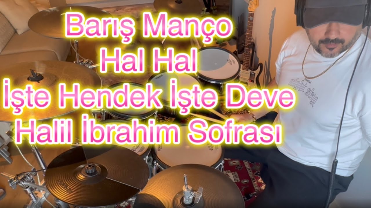 Barış Manço - Hal Hal , İşte Hendek İşte Deve , Halil İbrahim Sofrası - Drum Cover