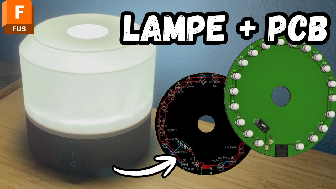 Cr&eacute;er une LAMPE de A &agrave; Z : sch&eacute;ma, PCB, mod&eacute;lisation et fabrication compl&egrave;te - FUSION 360