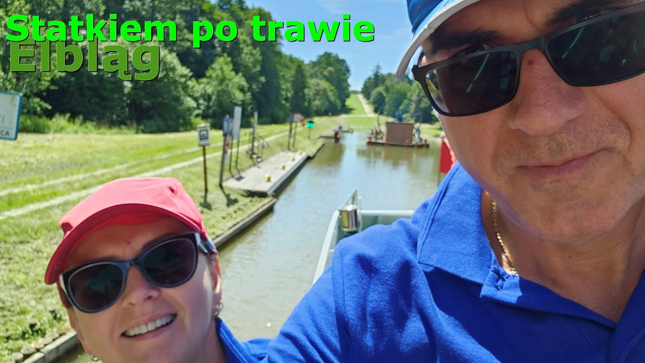 Elbląg - Statkiem po trawie (Kanał Elbląski), Ostróda,  Grunwald, Sochaczew