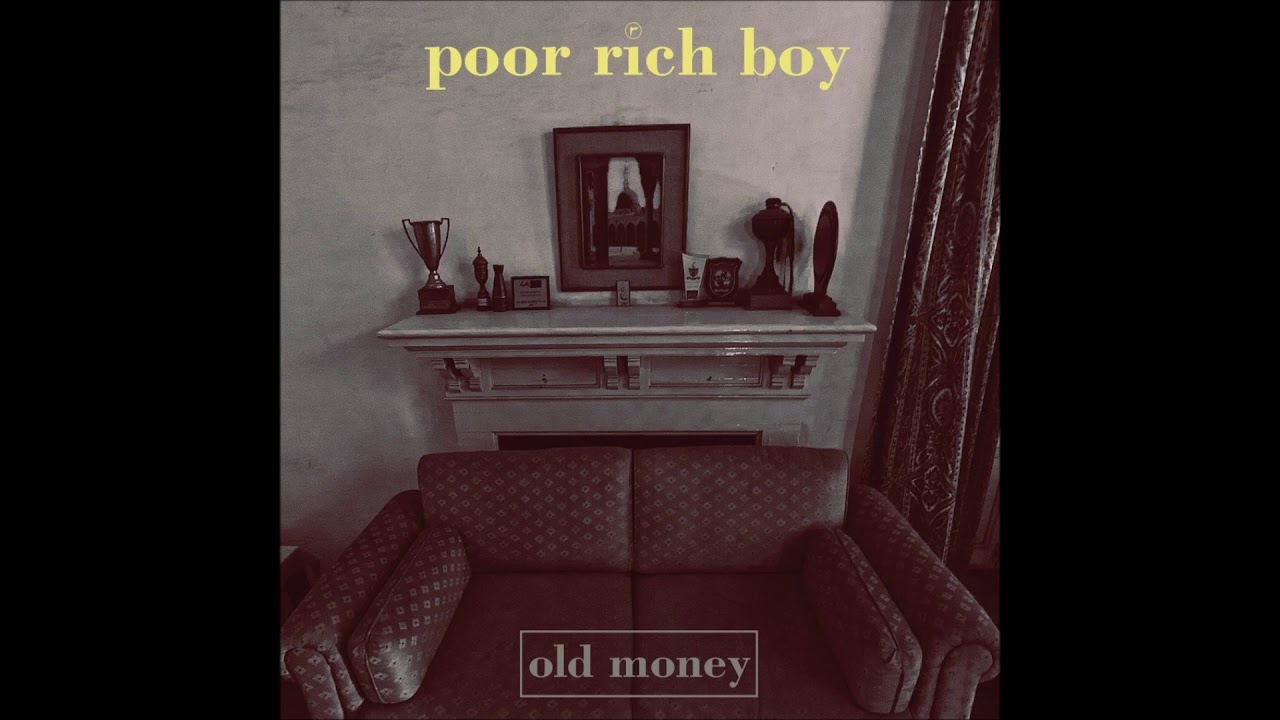 Poor Rich Boy - Old Money [Full EP]