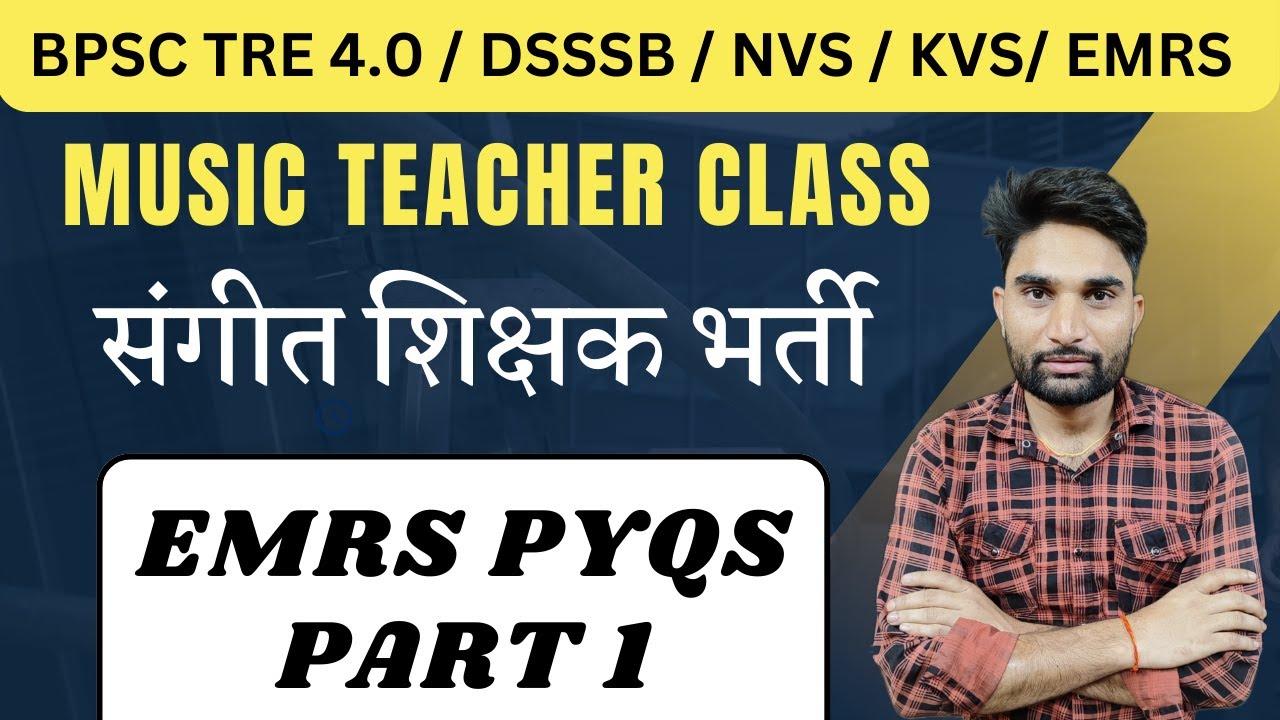 EMRS Music Teacher Previous Year Questions | EMRS Music PYQs | BPSC TRE 4.0 Music Teracher|NVS Music