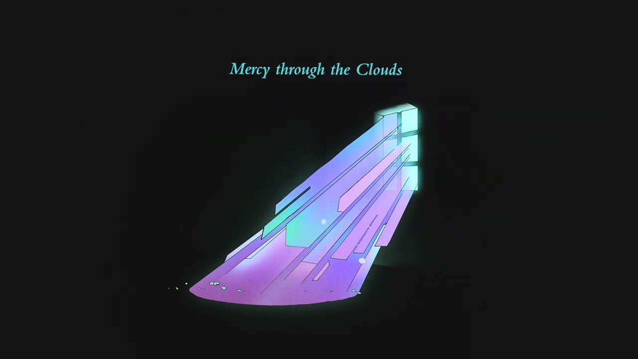 Yaffle - Mercy through the Clouds (Official Visualizer)