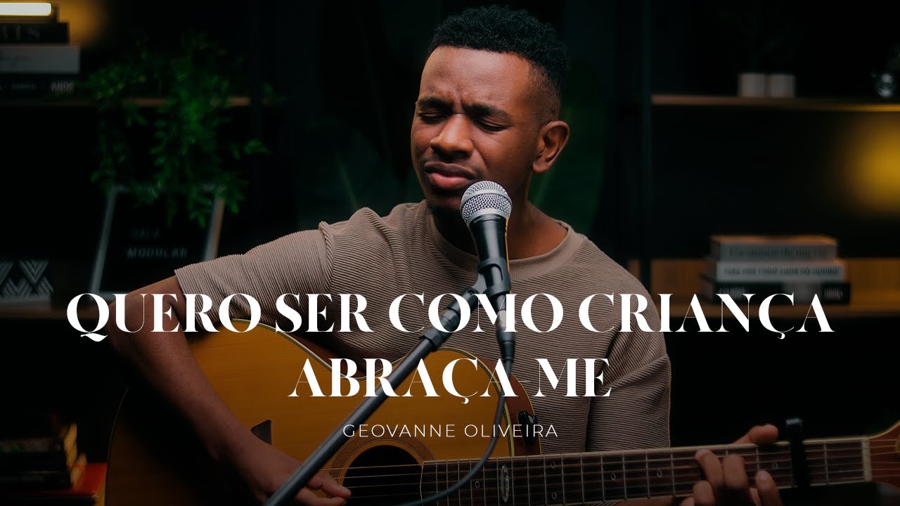 Quero ser como crian&ccedil;a/ Abra&ccedil;a-me