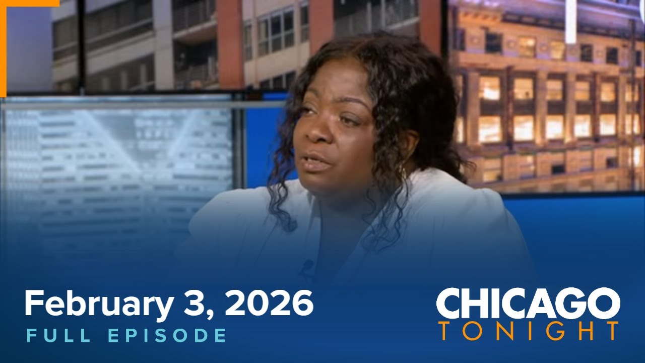 February 3, 2026 Full Episode – Chicago Tonight