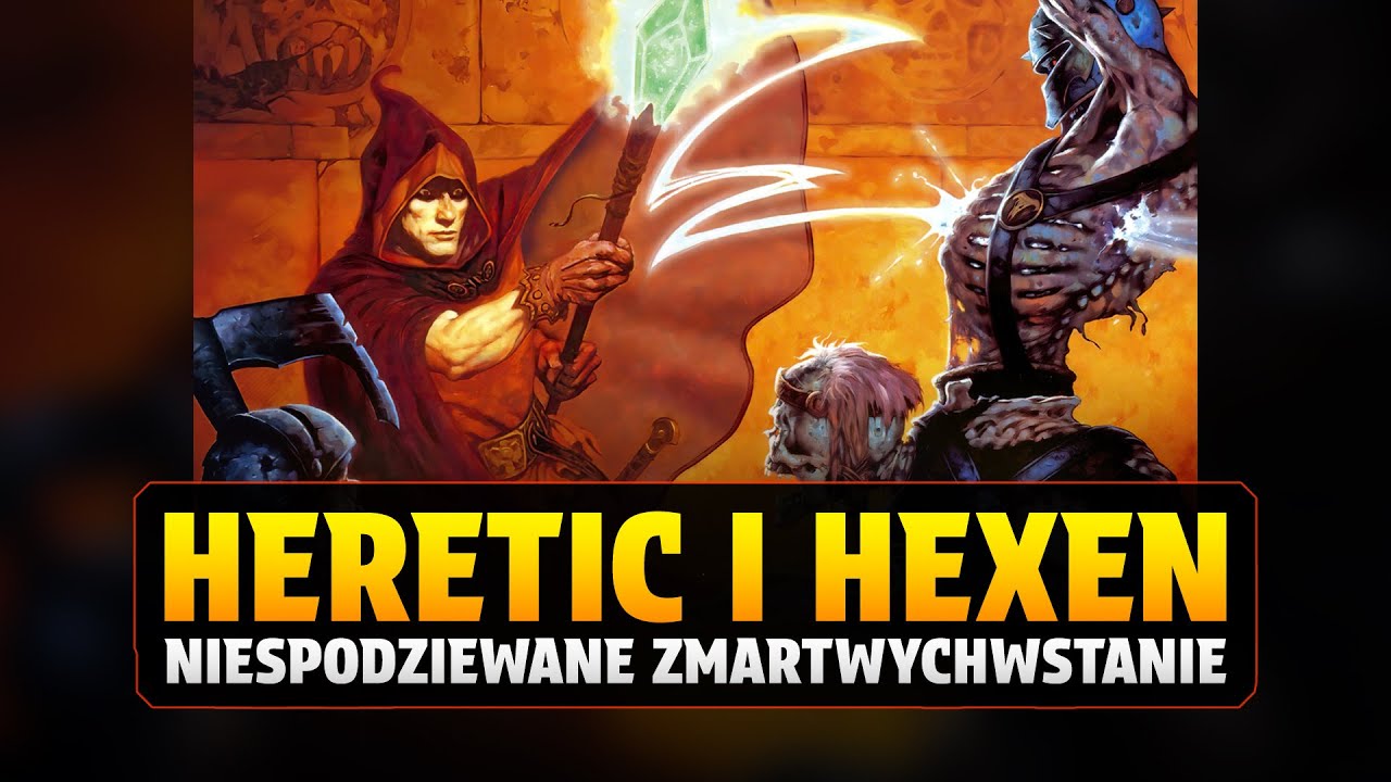 NIESPODZIEWANE ZMARTWYCHWSTANIE HERETICA I HEXENA