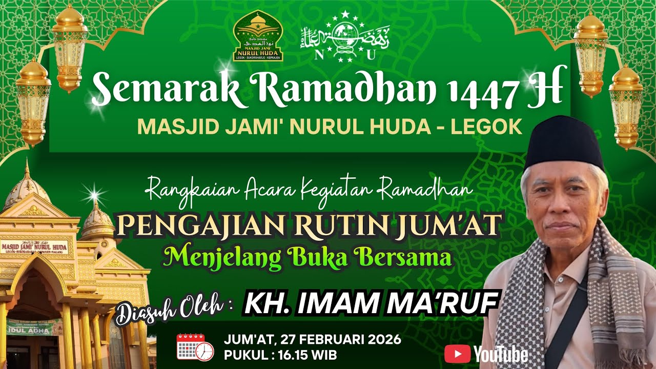 Pengajian Rutin Jumat Ke 2 Ramadhan 1447 H. Masjid Nurul Huda / KH. Imam Ma'ruf (27-22-6) 