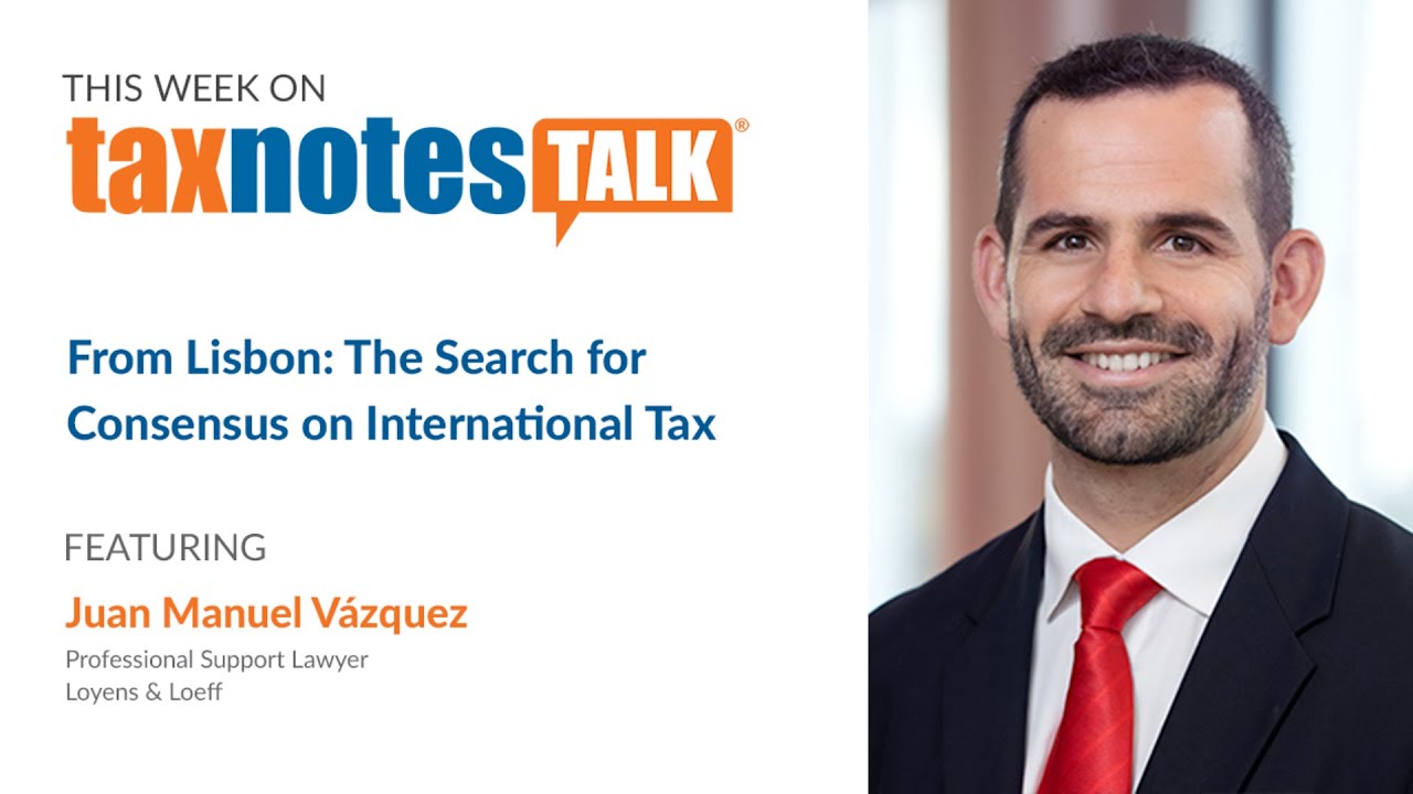 From Lisbon: The Search for Consensus on International Tax
