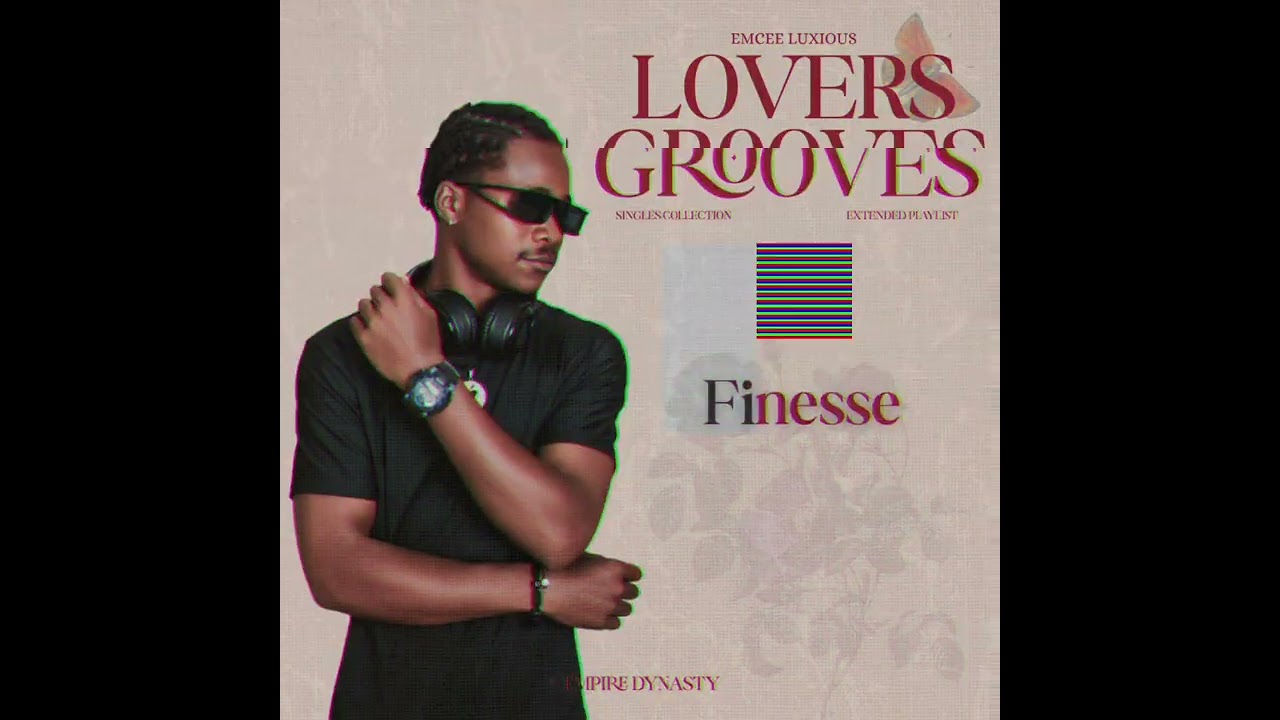 EmCee LuXious - Finess- Lover's Grooves EP [Official Stream]