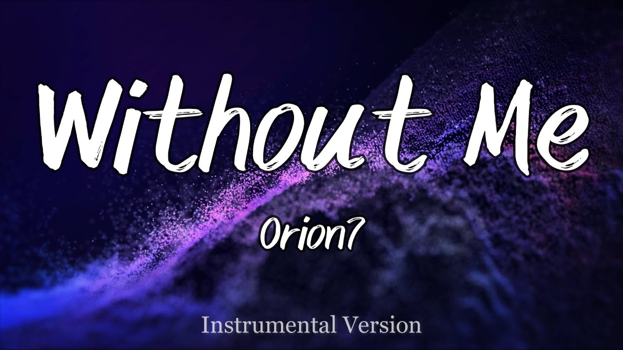 Orion7 - Without Me (Instrumental)