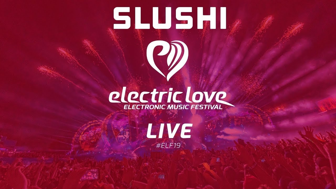 Electric Love Festival 2019 - Slushy [Full Set]