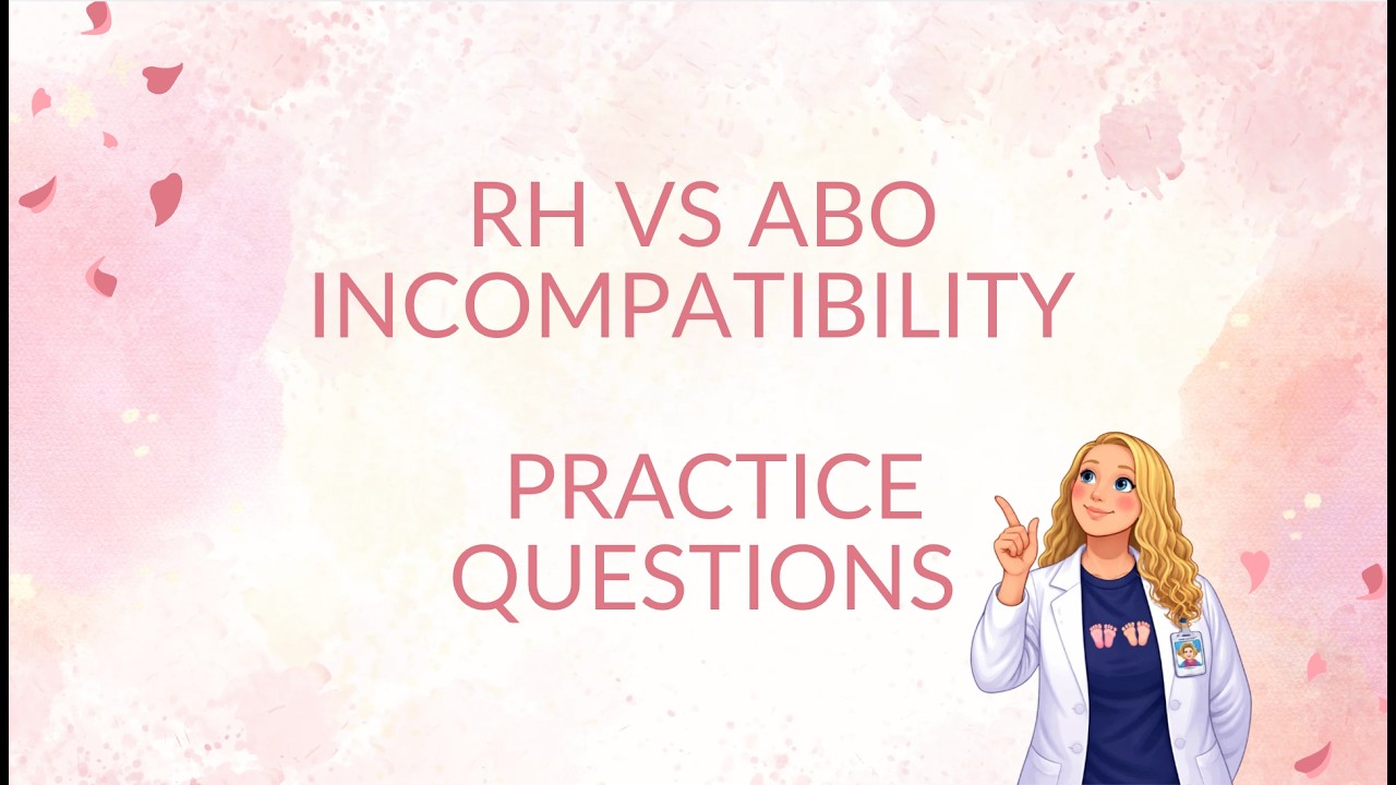 Rh vs ABO Incompatibility - Practice Questions