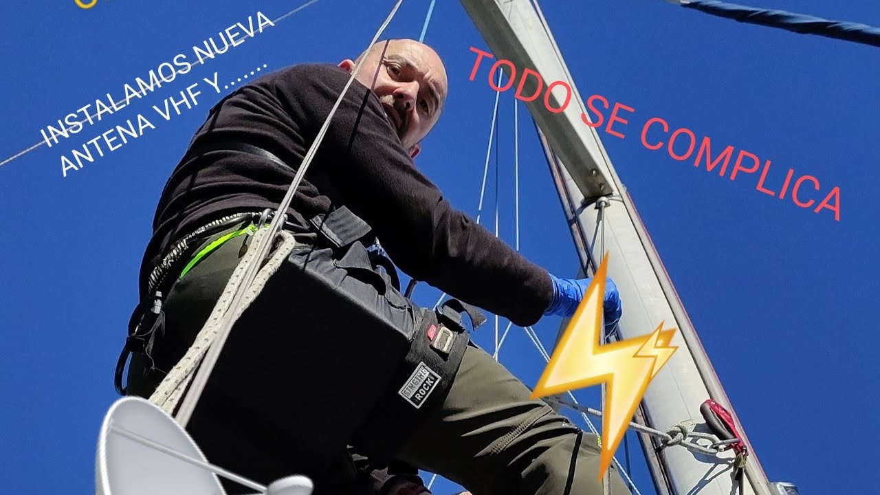 #36  INSTALAMOS NUEVA ANTENA VHF ....Y ESTO ES LO QUE OCURRE¡¡¡¡¡¡