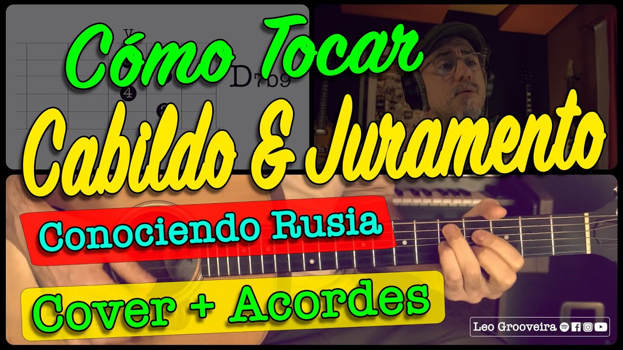 Como tocar Cabildo y Juramento de Conociendo Rusia en la Guitarra