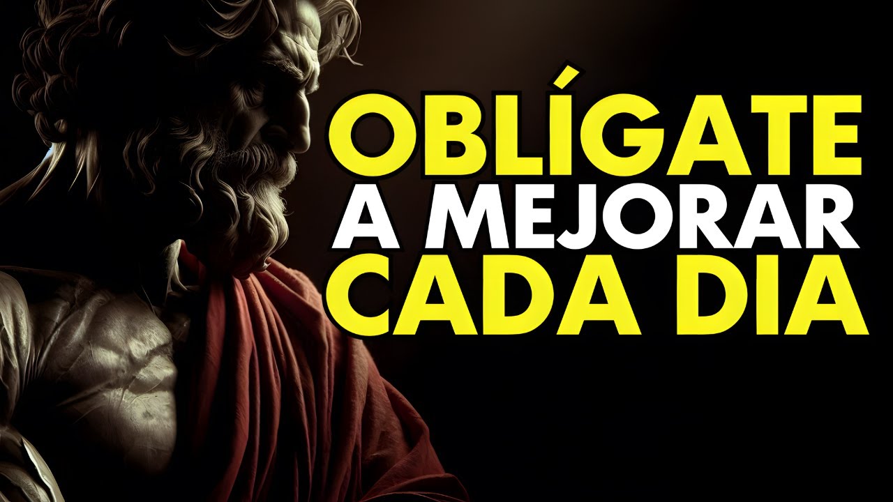 OBL&Iacute;GATE A MEJORAR D&Iacute;A TRAS D&Iacute;A | 10 LECCIONES DE ESTOICISMO