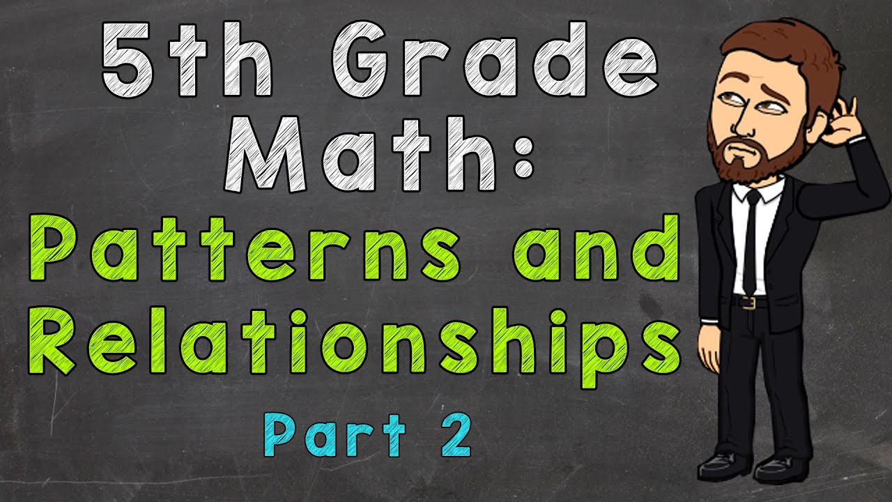 Patterns and Relationships | 5.OA.3 | 5th Grade Math (Part 2)