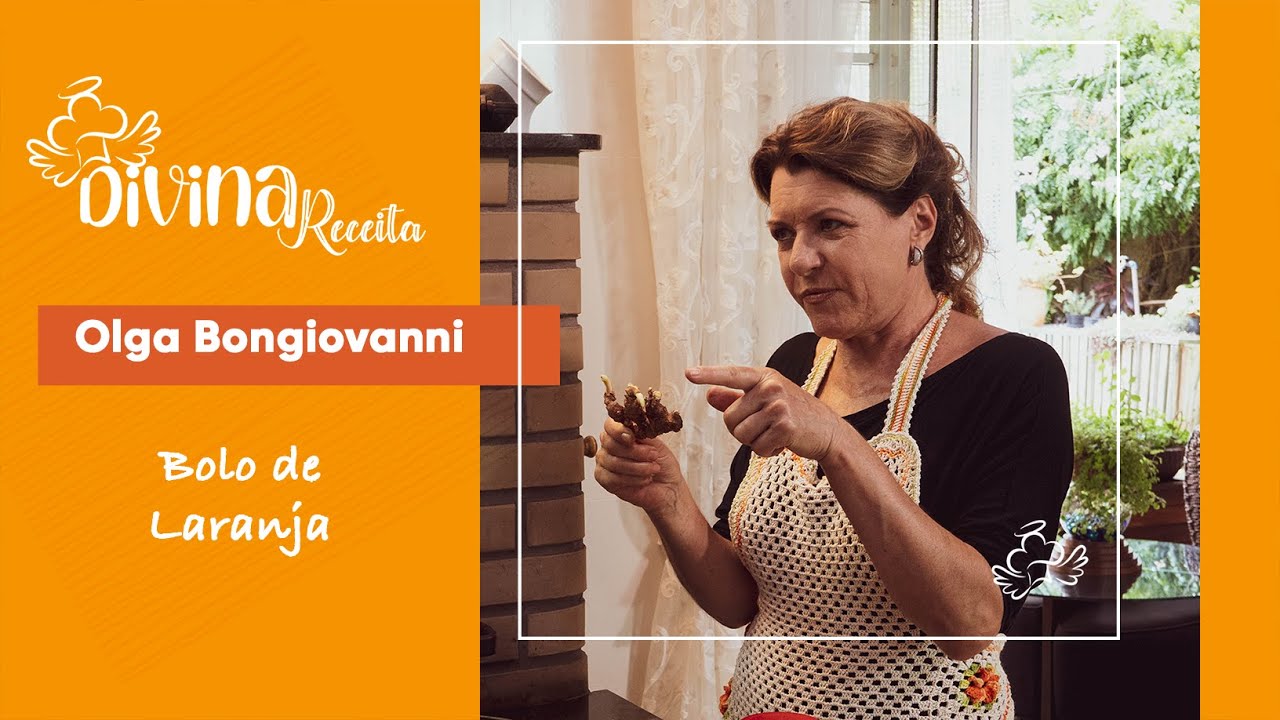Bolo de Laranja | Divina Receita com Olga Bongiovanni