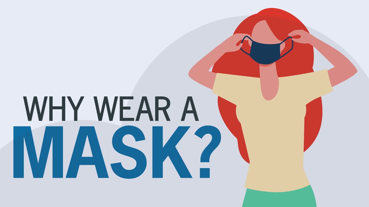 COVID-19: Why You Should Wear a Mask