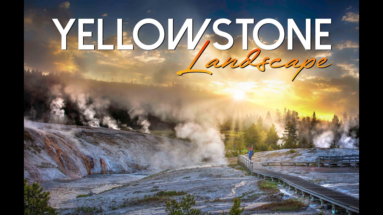 EPIC YELLOWSTONE : Landscape Photography