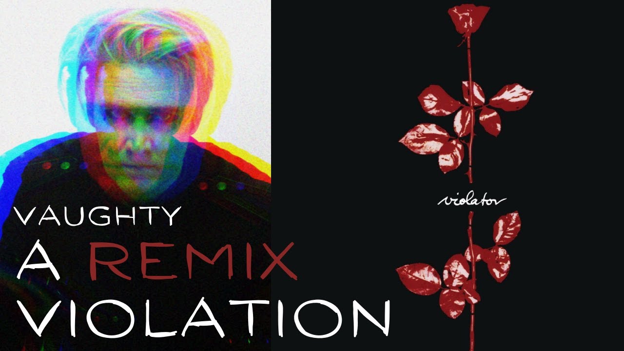 Vaughty - A Remix Violation (Depeche Mode Violator Hybrid Remix)