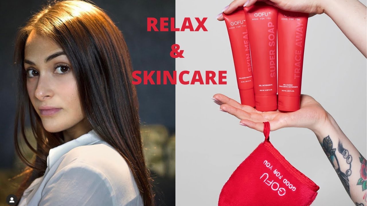 Qualche momento di relax con una bella skincare accompagnata da qualche novità: GOFU! Conoscete?!?