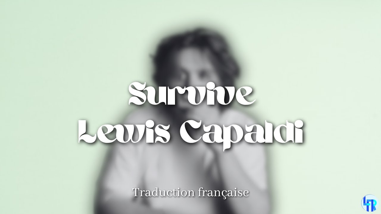 TRADUCTION FR: Survive - Lewis Capaldi