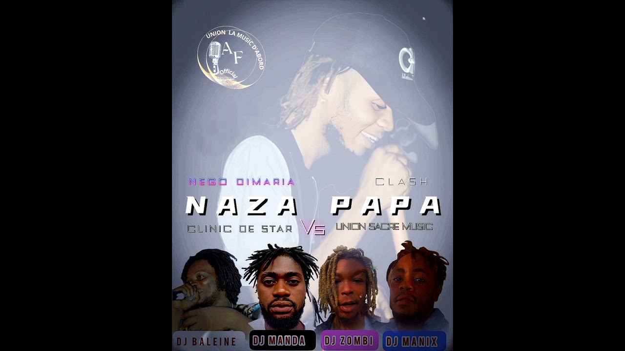 Dj Nego Dimaria - NAZA PAPA (Audio Officiel) CLASH UNION Sacre Music