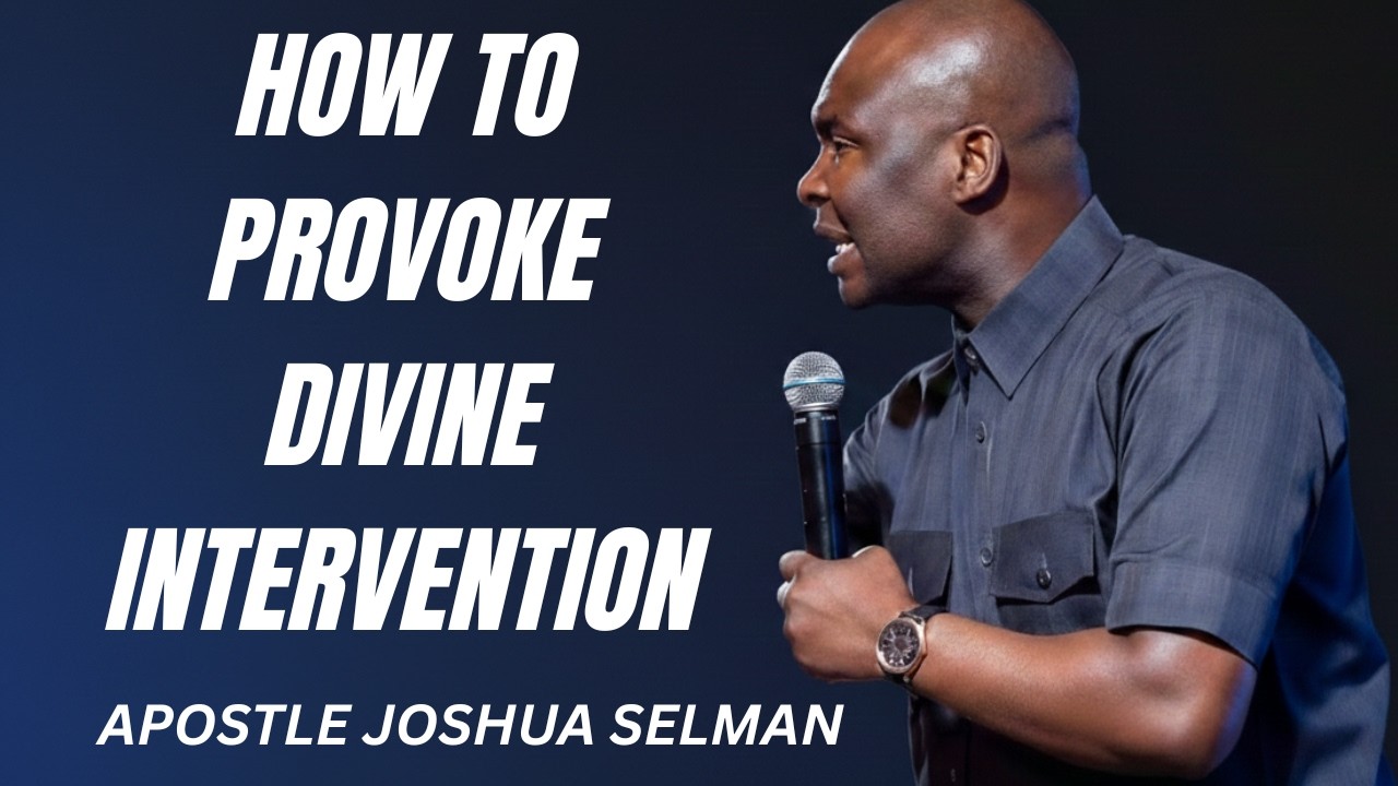 How to provoke divine intervention #apostlejoshuaselman #divine #intervention