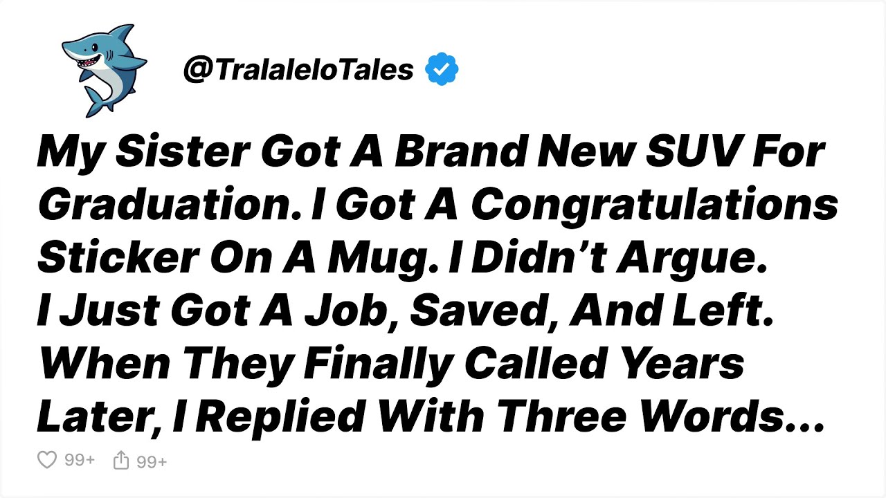 My Sister Got A Brand New SUV For Graduation, I Got Just A Sticker On A Mug - Reddit Stories