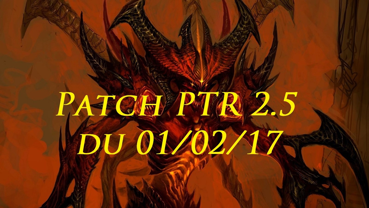 Diablo 3 - Patch PTR 2.5 du 01/02/17