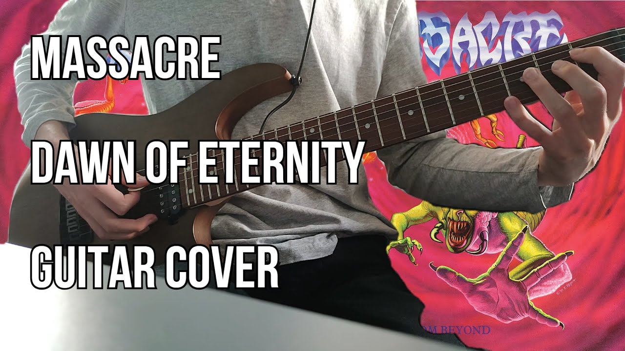 Massacre - 'Dawn of Eternity' | Guitar Cover