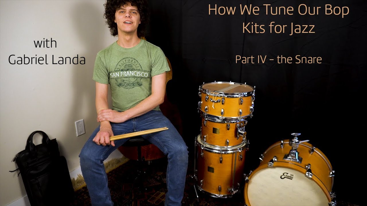 PART IV | Tuning Our Bop Drums For Jazz | The Snare Drum