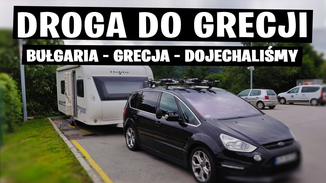 Droga Do Grecji - Bułgaria - Grecja - Dojechaliśmy Na Miejsce