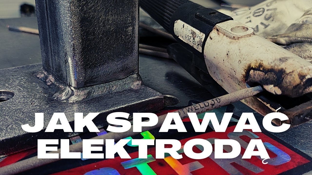 Spawanie elektrodą - podstawy.