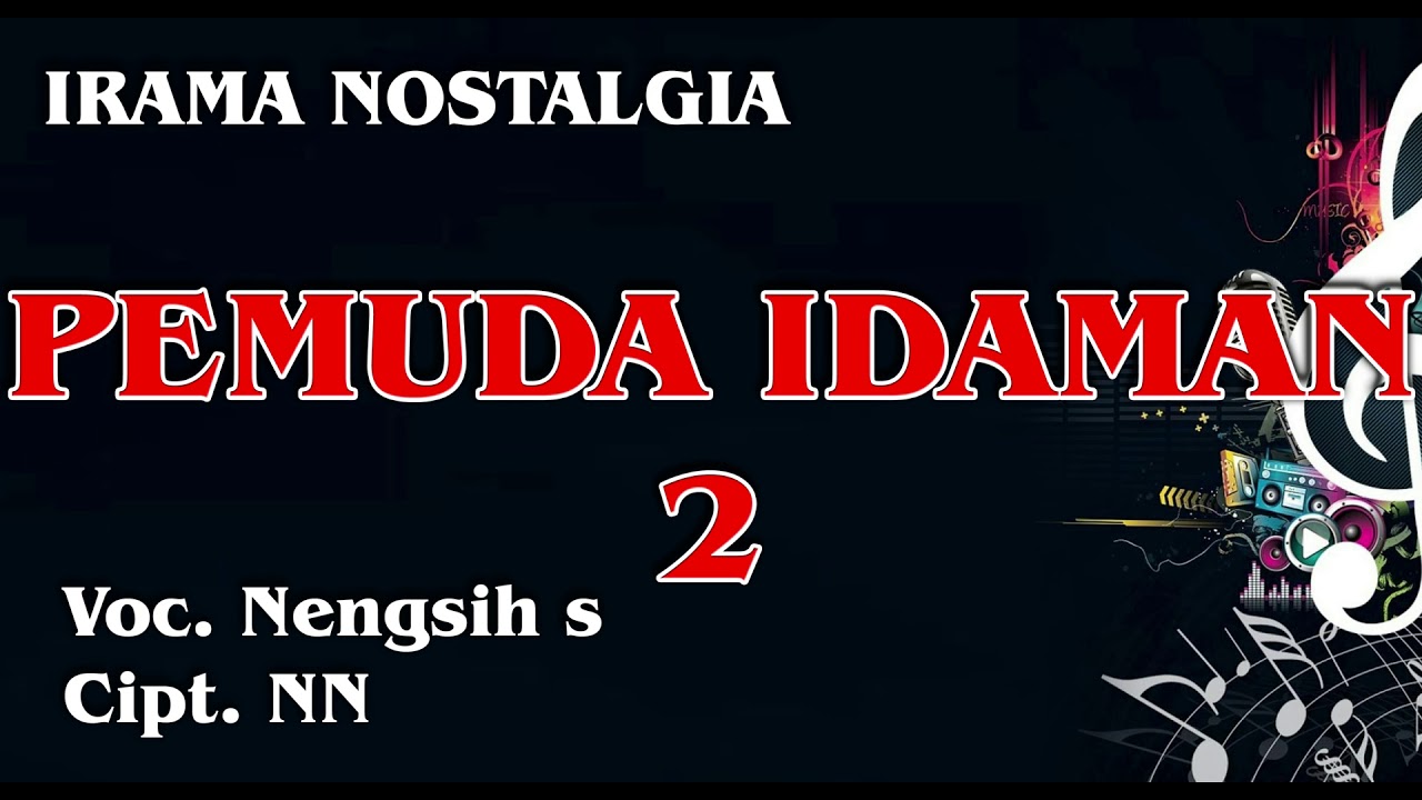 PEMUDA IDAMAN 2 / Voc. Nengsih S / Cipt. NN