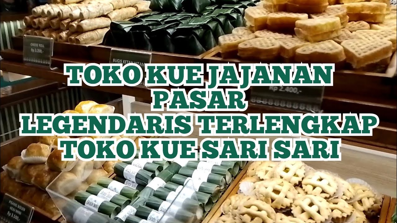 SARI SARI Aneka Kue Jajanan Pasar ada di Sarinah Jakarta Jajan di Sari Sari Toko Kue Legendaris