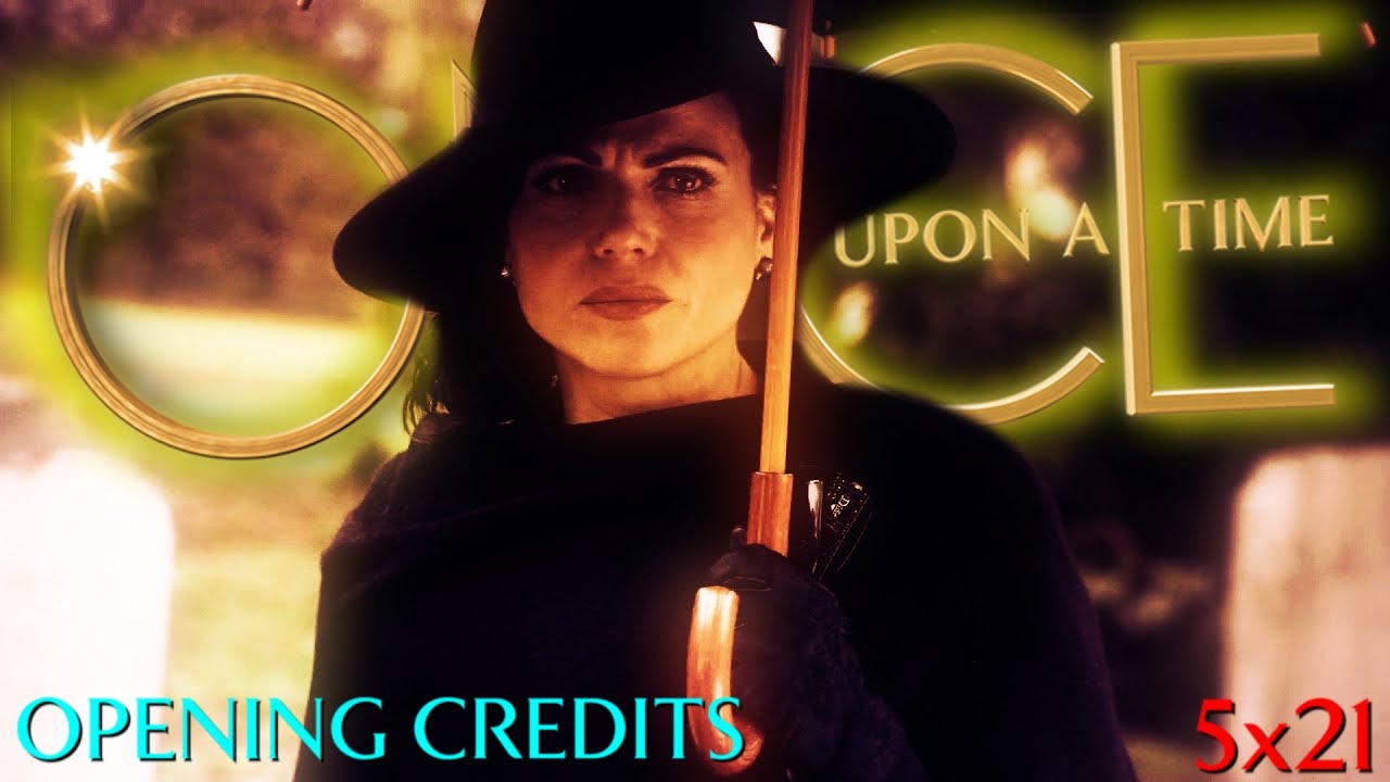 Once Upon a Time [5x21] - Last Rites - Opening Credits (REMAKE)