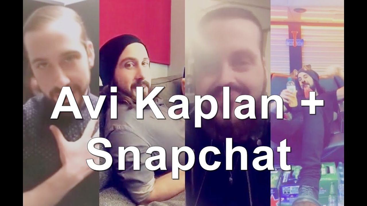 Avi Kaplan On Snapchat