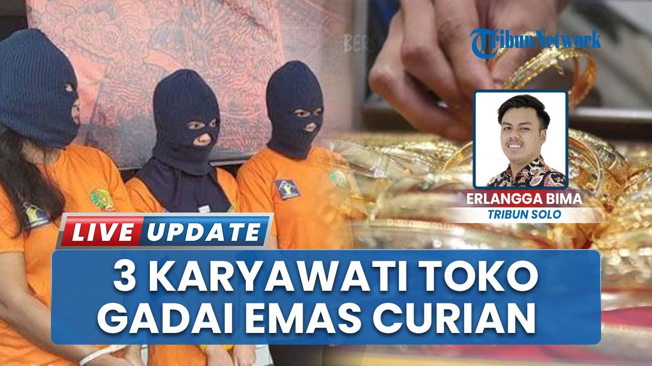 3 Pencuri Emas di Wonogiri Gadaikan Gelang Senilai Rp120 Juta, Sosok Tukang Parkir Masih Jadi Buron